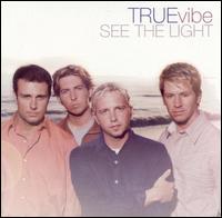 See the Light von True Vibe