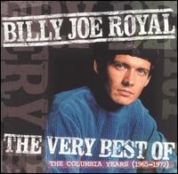 Very Best of Billy Joe Royal: The Columbia Years (1965-1971) von Billy Joe Royal