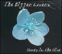 Honey in the Hive von The Bigger Lovers
