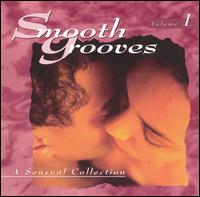 Smooth Grooves: A Sensual Collection, Vol. 1 von Various Artists