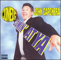 Comedy Comin' at Ya von John Caponera