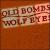 Old Bombs/Wolf Eyes von Old Bombs