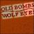 Old Bombs/Wolf Eyes von Old Bombs