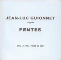 Pentes von Jean-Luc Guionnet