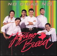 No Digas No von Tejano Breed