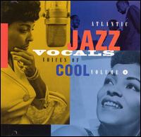 Atlantic Jazz Vocals: Voices of Cool, Vol. 2 von Various Artists
