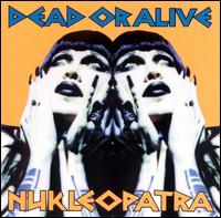 Nukleopatra von Dead or Alive