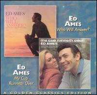 Who Will Answer?/My Cup Runneth Over von Ed Ames