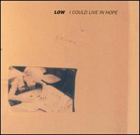 I Could Live in Hope von Low