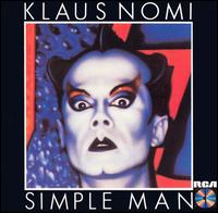 Simple Man von Klaus Nomi