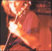 Live at Polski Radio 3 von Colin Bass