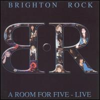 Room for Five Live von Brighton Rock