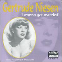 I Wanna Get Married von Gertrude Niesen