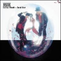 In Your World/Dead Star von Muse