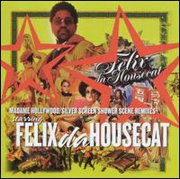Madame Hollywood von Felix da Housecat