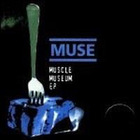 Muscle Museum EP von Muse