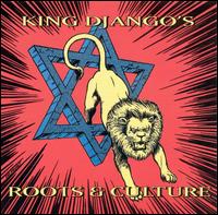 King Django's Roots & Culture von King Django