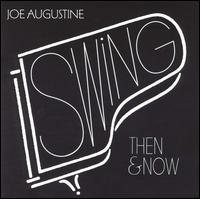 Swing: Then & Now von Joe Augustine