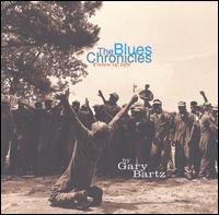 Blues Chronicles: Tales of Life von Gary Bartz