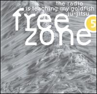 Freezone 5: The Radio Is Teaching My Goldfish Ju-jitsu von DJ Morpheus