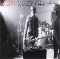 Dutch Feast: The Complete Works of Balthasar Gerards von BGK