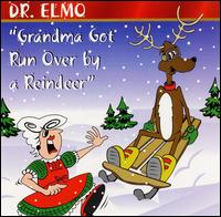 Grandma Got Run Over by a Reindeer von Dr. Elmo