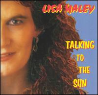 Talking to the Sun von Lisa Haley
