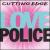 Love Police von Cutting Edge