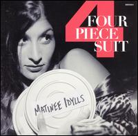 Matinee Idylls von Four Piece Suit