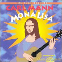 Mona Lisa: The Very Best of Carl Mann von Carl Mann