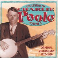 Legend of Charlie Poole, Vol. 3 von Charlie Poole