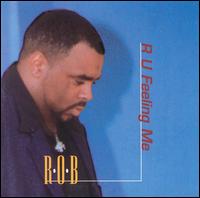 R U Feeling Me von R.O.B.