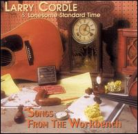 Songs from the Workbench von Larry Cordle