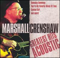 Greatest Hits Acoustic von Marshall Crenshaw