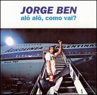 Alô Alô, Como Vai? von Jorge Ben