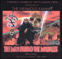 Man Behind the Madness von Infamous X-Mann