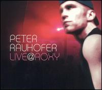 Live @ Roxy von Peter Rauhofer
