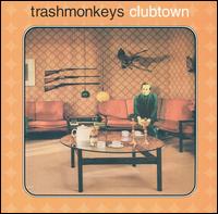 Clubtown von Trashmonkeys