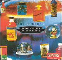 Colores Santos: The Remixes von Gustavo Cerati