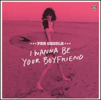 I Wanna Be Your Boyfriend von Per Gessle