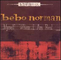 Myself When I Am Real von Bebo Norman
