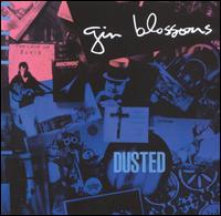 Dusted von Gin Blossoms