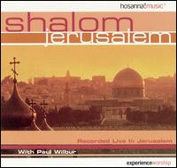 Shalom Jerusalem von Paul Wilbur
