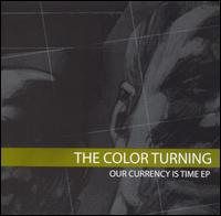Our Currency Is Time von The Color Turning