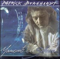 Manuscrits du Silence von Patrick Bernhardt
