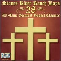 28 All Time Greatest Gospel Classics von Stones River Ranch Boys