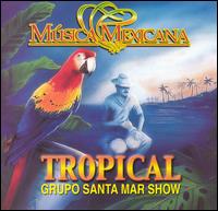 Tropical von Grupo Santa Mar Show