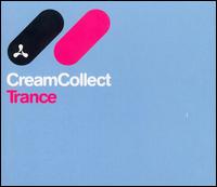 Cream Collect: Trance von Various Artists