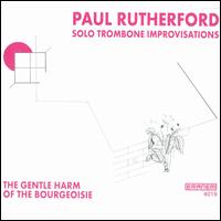 Gentle Harm of the Bourgeoisie von Paul Rutherford