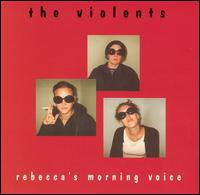 Rebecca's Morning Voice von The Violents
